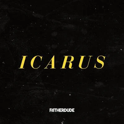 Icarus 专辑 Single Friend/FATHERDUDE