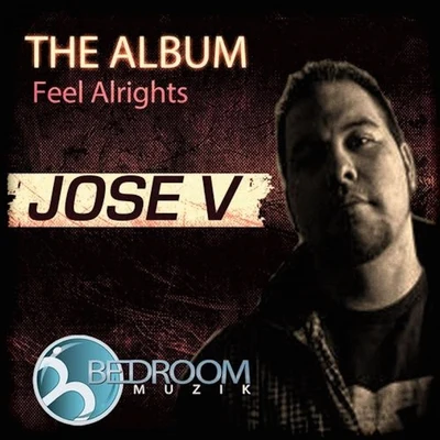 The Album Feel Alrights 專輯 Jose V