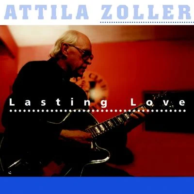 Lasting Love 专辑 Attila Zoller