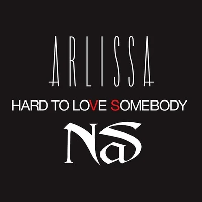 Hard to Love Somebody 專輯 Nas