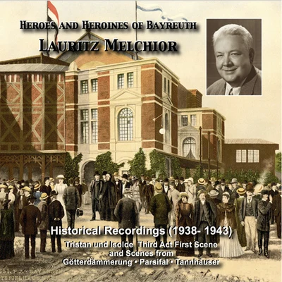 HEROES AND ******** OF BAYREUTH - Lauritz Melchior (1938-1943) 專輯 Alfred Jerger/Lauritz Melchior/Wiener Philharmoniker/Bruno Walter/Emanuel List