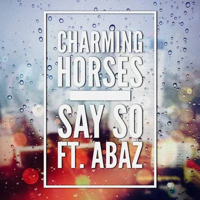 Say So (Radio Edit) 專輯 Charming Horses/LIZOT