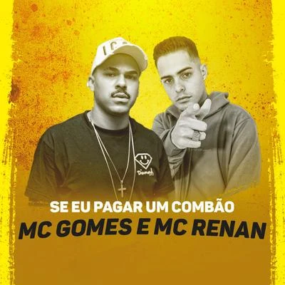 Se Eu Pagar um Combão 专辑 MC Gomes/DJ Kadaum/MC Brankim