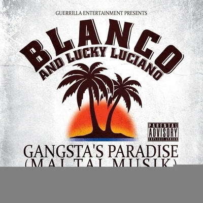 Blanco Gangstas Paradise (Mai Tai Musik) - EP