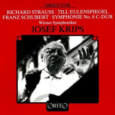 STRAUSS, R.: Till Eulenspiegels lustige StreicheSCHUBERT, F.: Symphony No. 9, "Great" (Vienna Symphony, Krips) 專輯 Josef Krips