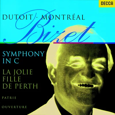 Bizet: Symphony in C; La joie fille de Perth Suite; Patrie! 專輯 Charles Dutoit/Berliner Philharmoniker/New York Philharmonic/Elizabeth Wilcock/Itzhak Perlman