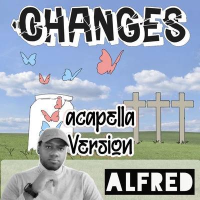 Changes (Acapella Version) 專輯 Alfred