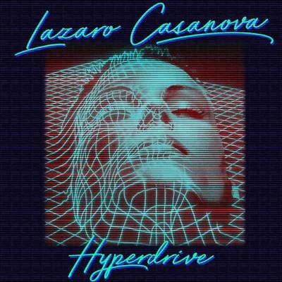 Hyperdrive 專輯 Lazaro Casanova