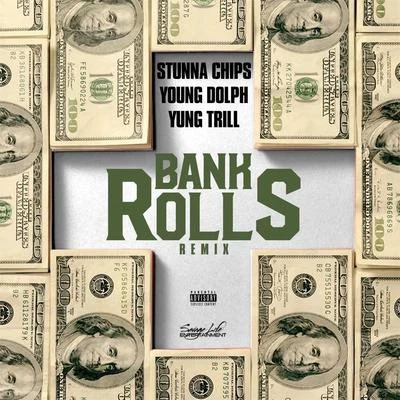 Bank Rolls (Remix) [feat. Young Dolph & Yung Trill] 专辑 Lovele$$/Young Dolph