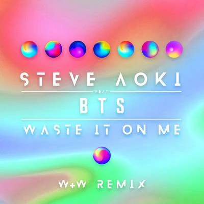 Waste It On Me (W&W Remix) 專輯 BTS/Zara Larsson