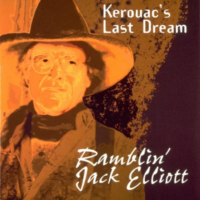 Ramblin Jack ElliottArlo Guthrie Kerouac’s Last Dream