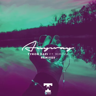 Anyway (Remixes) 專輯 Mimoza