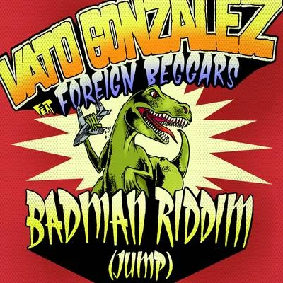 Badman Riddim (Jump) [Remixes] 專輯 Vato Gonzalez