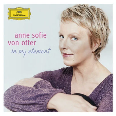 Anne Sofie von Otter - in my element 專輯 Anne Sofie von Otter/Ulf Forsberg/Torbjörn Helander/Ulrika Jansson/Svante Henryson