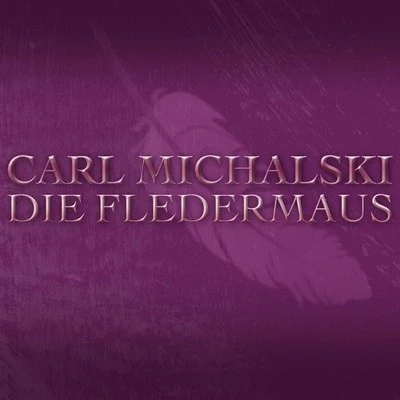 Carl MichalskiOrchestra of the Viennese Volksoper Strauss: Die Fledermaus