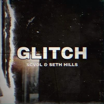 Glitch 專輯 Seth Hills/Stephan Tosh/NOR3