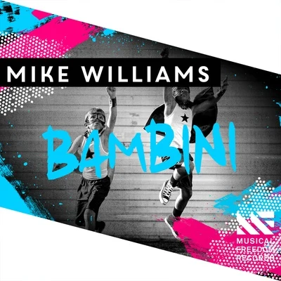 Bambini 專輯 Mike Williams