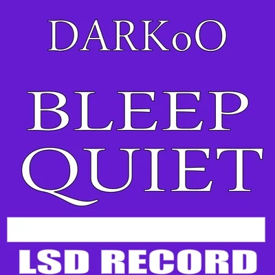 Bleep Quiet 專輯 Darkoo