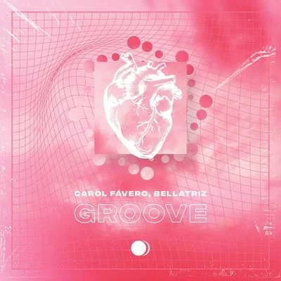 Groove 專輯 Bellatriz/Ecologyk/ERRO 808