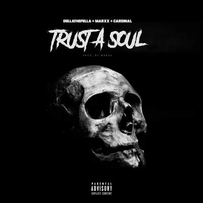 Trust a Soul 專輯 Nht Knawley/Dela The Fella