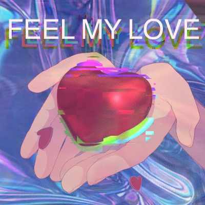 Feel my love 專輯 MaySeventeen/鳥森/knowmeyouloveme