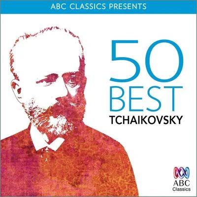 50 Best – Tchaikovsky 專輯 Vladimir Minin/Moscow Chamber Choir/Pyotr Ilyich Tchaikovsky/Sergei Rachmaninoff/Elena Obraztsova