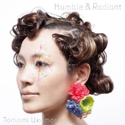 Humble and Radiant 專輯 Tomomi Ukumori