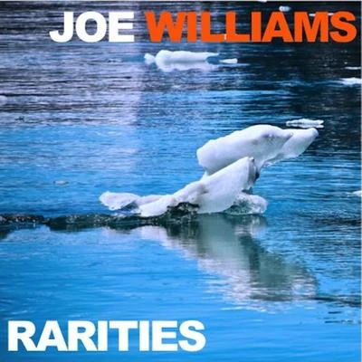 Joe Williams Rarities 專輯 Joe Williams