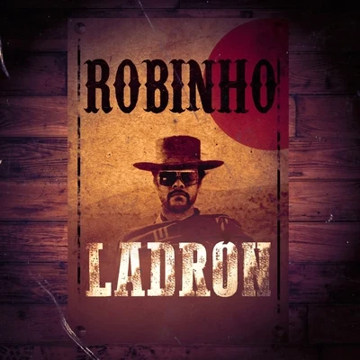 El Ladrón 专辑 El Tachi/Robinho/Mosta Man