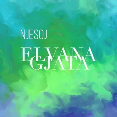 Njesoj 專輯 Elvana Gjata