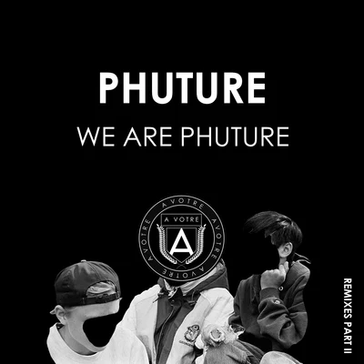 We Are Phuture (Remixes Part II) 專輯 Phuture