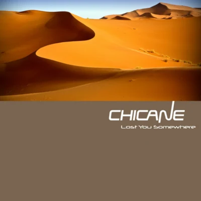 Chicane Lost You Somewhere