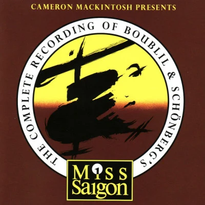 The Complete Recording of Boublil and Schönbergs Miss Saigon 专辑 Claude-Michel Schonberg