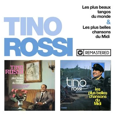 Tino Rossi Les plus beaux tangos du mondeLes plus belles chansons du Midi (Remasterisé en 2018)