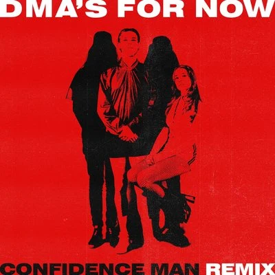 For Now (Confidence Man Remix) 專輯 DMAS