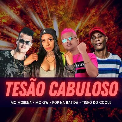 MC BranquinhaBola CHPop Na Batida Tesão Cabuloso (feat. MC Morena & MC GW)