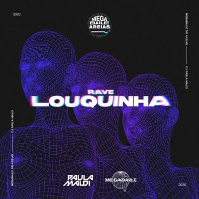 Rave Louquinha (feat. MC M10, MC VC & Mc Gw) 专辑 JC NO BEAT/DJ Paula Maldi/Mc Sapinha