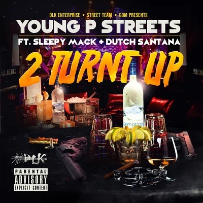 2 turn彈up (feat. sleep一Mack Dutch Santana) - single 專輯 Young P Streets/Show Banga