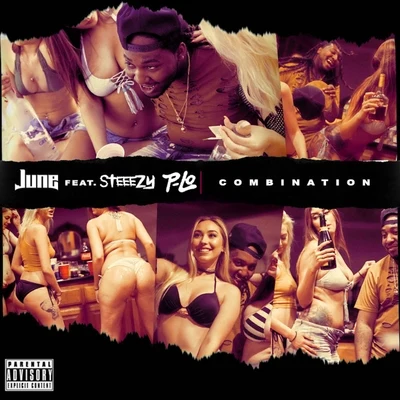 Combination (feat. Steeezy & P-Lo) 专辑 June