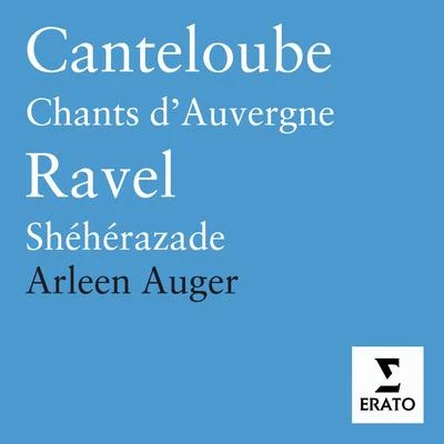 Music by Canteloube & Ravel 专辑 Arleen Auger