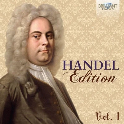 Handel Edition, Vol. 1 专辑 Anke Vondung/Gabriela Scherer/Florian Helgath/Concerto Koln/Tobias Berndt