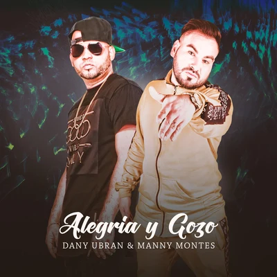 Alegria y Gozo 專輯 Mikey A/Indiomar/Jay Kalyl/Manny Montes