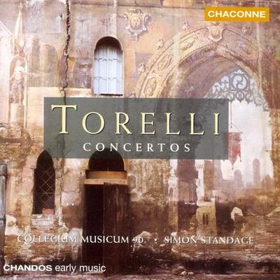 TORELLI: Concertos 专辑 Collegium Musicum 90/Micaela Comberti/Simon Standage/Rachel Brown/Jane Coe