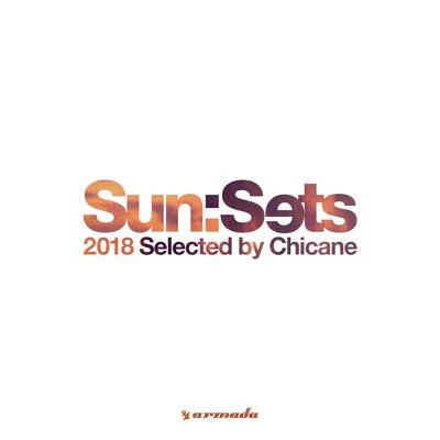 Sun:Sets 2018 (Selected by Chicane) 專輯 Chicane