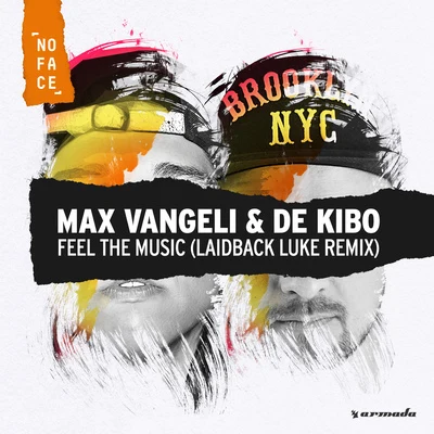 Max VangeliDkuulNoFace Records Feel The Music (Laidback Luke Remix)