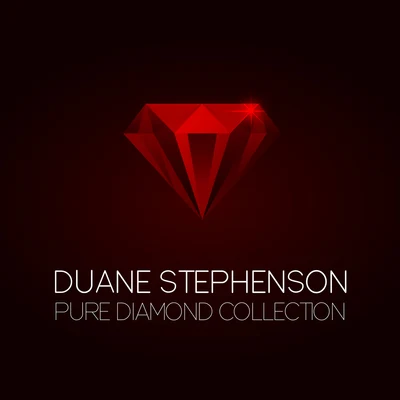 Duane Stephenson Pure Diamond Collection 专辑 Duane Stephenson