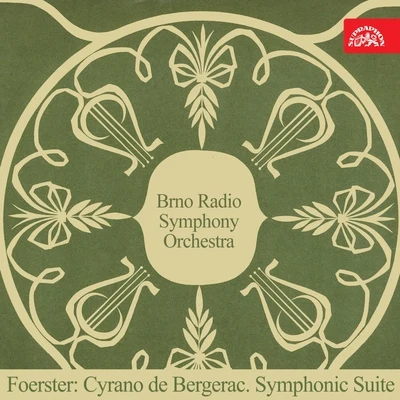 Foerster: Cyrano De Bergerac. Symphonic Suite 專輯 Sona Cervena/Břetislav Bakala/Leoš Janácek/Chamber Chorus - Female/Josef Válka