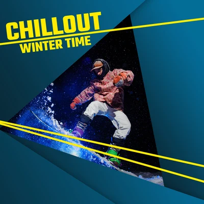 Chillout Winter Time: Relaxation, Easy Listening, Chillout Music 2020, Calm Down, Winter Lounge Cafe, Snow Chillout Session, Holiday 專輯 Chillout Lounge Relax