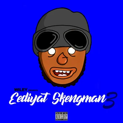 Eediyat Skengman 3 (Stormzy Send) 專輯 Ujuu/Wreckno/Wiley