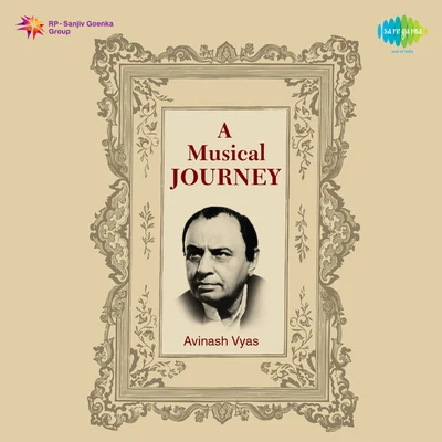 A Musical Journey Avinash Vyas 專輯 Dilip Kumar/Abhram Bhagat/Kasambhai, Motibai/Vinod Joshi/Rampyari, Chorus